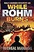 While Rohm Burns (Max Harmon Mystery, #3)