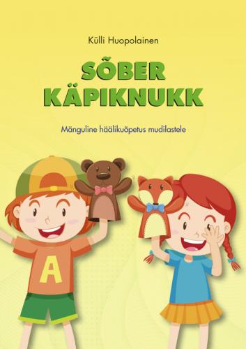 Sõber käpiknukk: mänguline häälikuõpetus mudilastele