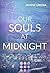 Our Souls at Midnight (Seoul Dreams, #1)
