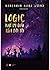 Logic Khó Lý Giải Của Đời Tôi