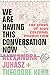 We Are Having This Conversation Now by Alexandra Juhasz
