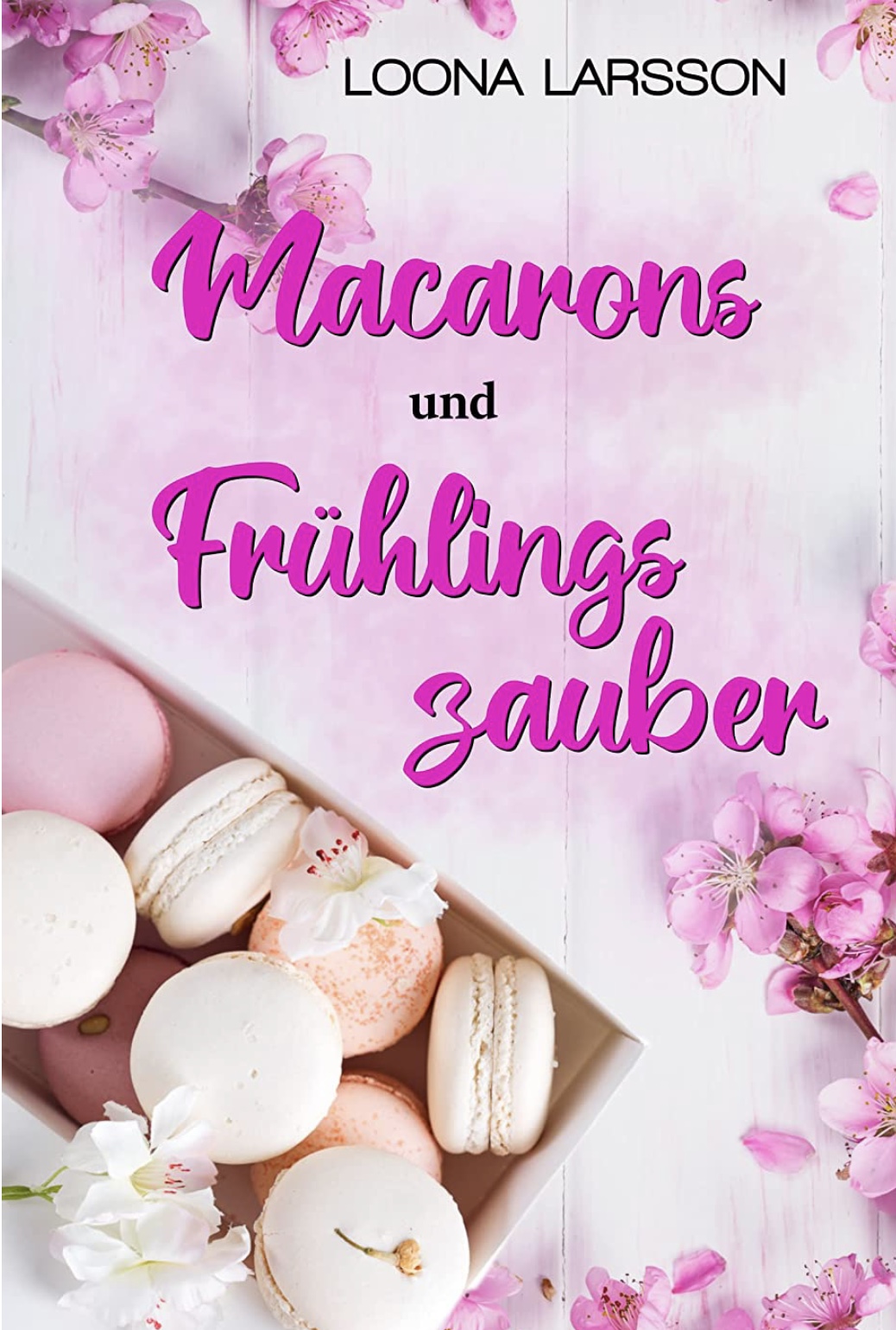 Macarons und Frühlingszauber