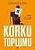 Korku Toplumu by Doğan Satmış