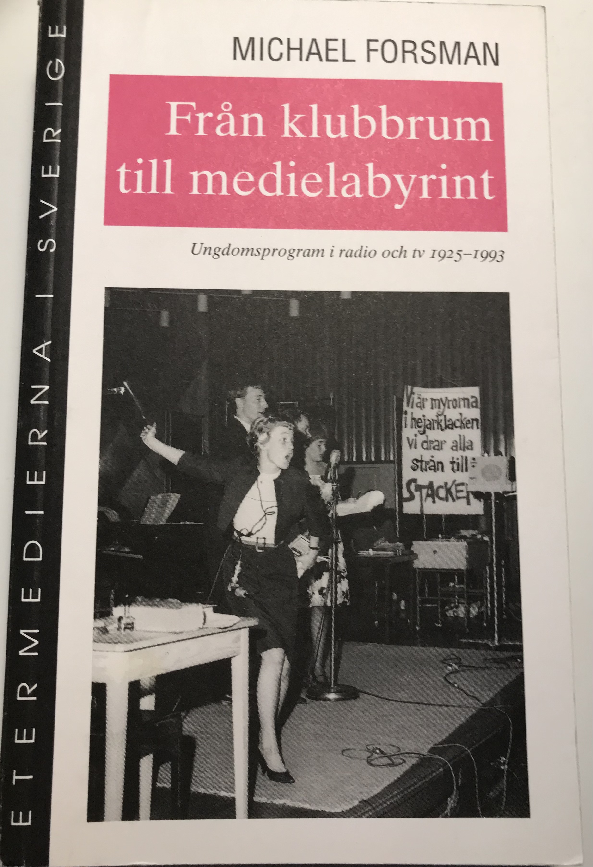 Från klubbrum till medielabyrint: Ungdomsprogram i radio och tv 1925–1993 (Paperback)