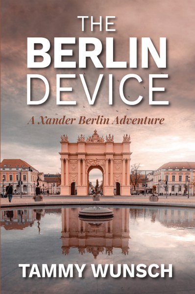 The Berlin Device (A Xander Berlin Adventure Book 1)