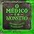 O médico e o monstro