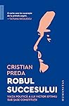 Robul succesului by Cristian Preda