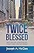 Twice Blessed: First Centur...
