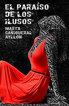 Portada de El paraíso de los ilusos, de Marta Cañigueral Ayllón