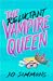 The Reluctant Vampire Queen...