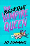The Reluctant Vampire Queen by Jo Simmons