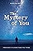 The Mystery of You: Freedom...