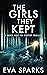 The Girls They Kept (Darcy ...