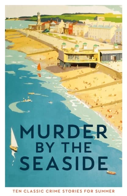 Murder by the Seaside: Classic Crime Stories for Summer (Paperback)
