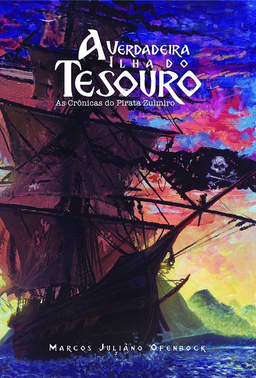 A Verdadeira Ilha do Tesouro: As Crônicas do Pirata Zulmiro (Paperback)