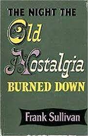 The Night The Old Nostalgia Burned Down