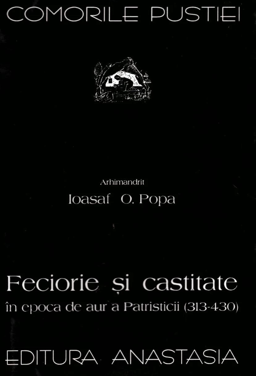 Feciorie și castitate în epoca de aur a Patristicii (313-430)