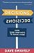 Decisions, Decisions: How (and How Not) to Make Them