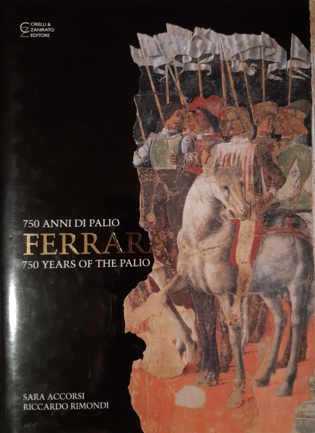 750 Anni di Palio Ferrara 750 Years of the Palio