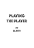 Playing the Player (Games, #1)