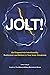 Jolt! Get Zapped Into Intentionality by Larry Long, Jr