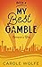 My Best Gamble (My Best, #4)