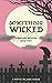 Something Wicked: A Sinclai...