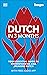 Dutch in 3 Months with Free Audio App: Your Essential Guide to Understanding and Speaking Dutch (DK Hugo in 3 Months Language Learning Courses)