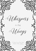 Whispers in the Wings