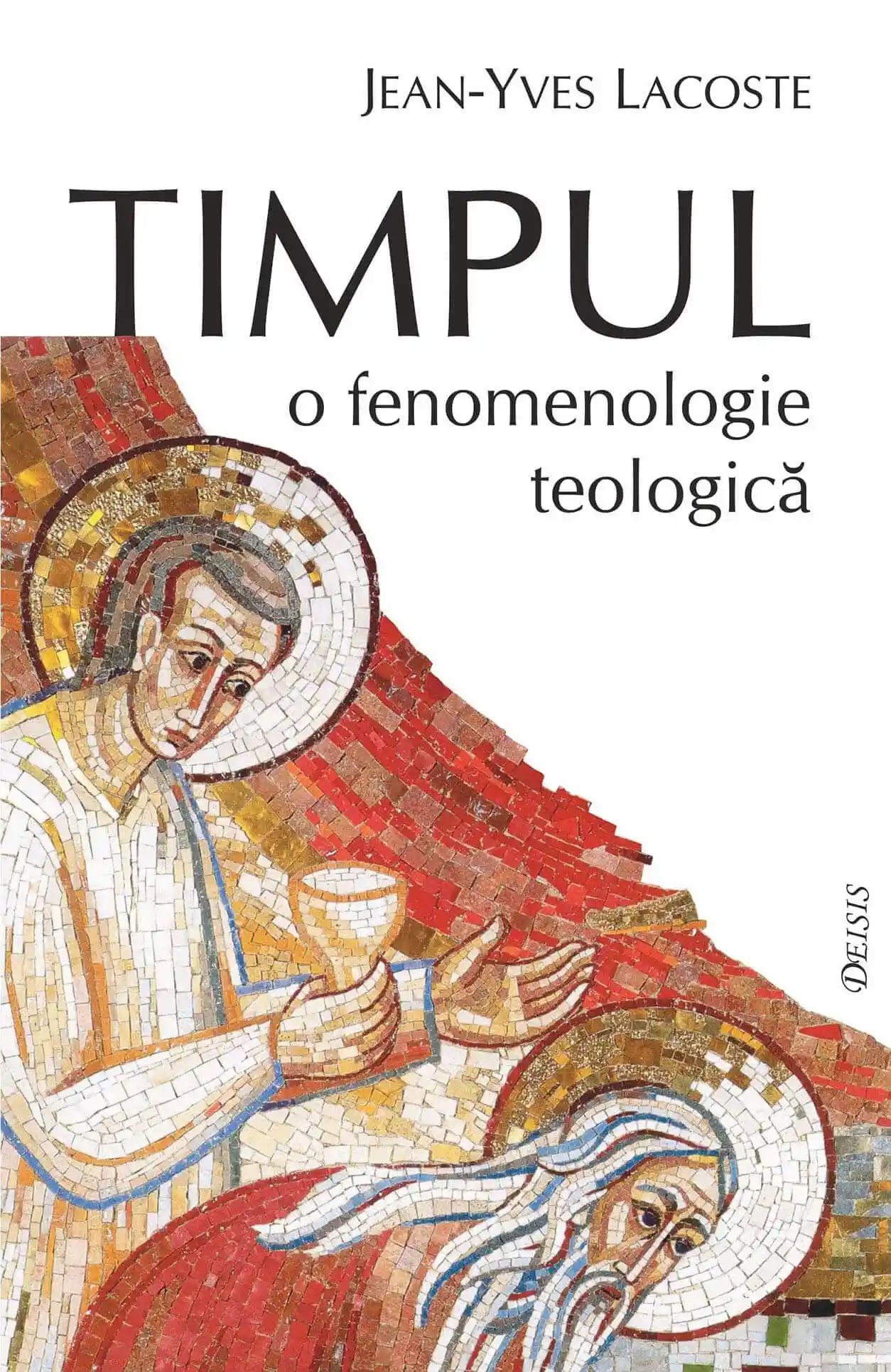 Timpul — o fenomenologie teologică (Paperback)