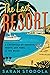 The Last Resort: A Chronicle of Paradise, Profit, and Peril at the Beach – An Exploration of Global Resort Culture and Climate Change from Monte Carlo to Miami Beach