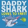Daddy Shark Loves To Fart by Frank Maxwell