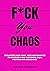 F*ck You Chaos: Declutter Y...