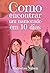 Como encontrar um namorado em 10 dias (Dueto Irmãos Lee, #1)