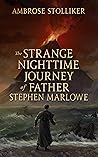 The Strange Nighttime Journey of Father Stephen Marlowe