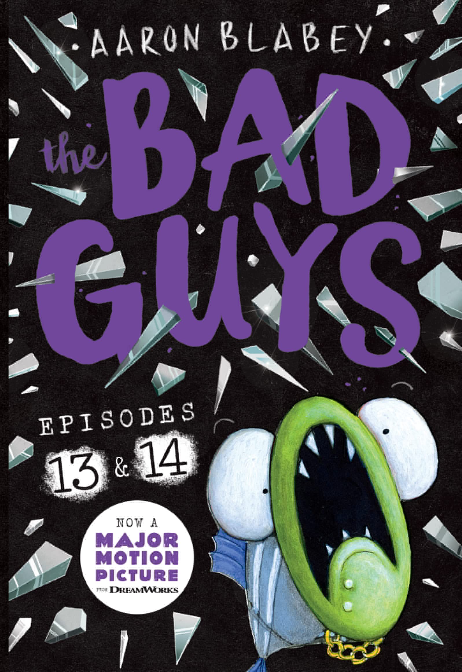 The Bad Guys: Two books in one for twice the laughs: Episodes 13 (Cut to the Chase!) & 14 (They're Bee-Hind You!)