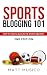 Sports Blogging 101: How to...