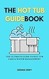 The Hot Tub Guide...