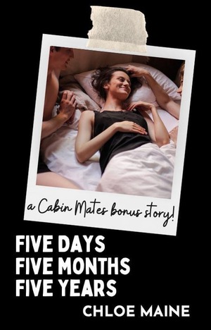 Five Days, Five Months, Five Years (Cabin Mates Bonus Epilogue Collection)