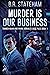 Murder is Our Business (Turner Hahn And Frank Morales Case Files Book 1)