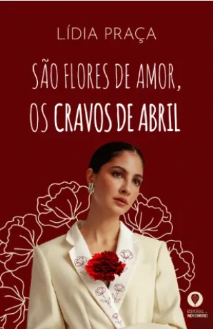 São flores de amor, os cravos de Abril (Paperback)