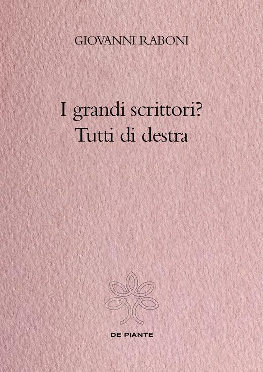 I grandi scrittori? Tutti di destra
