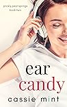 Book cover for Ear Candy (Prickly Pear Springs #2)