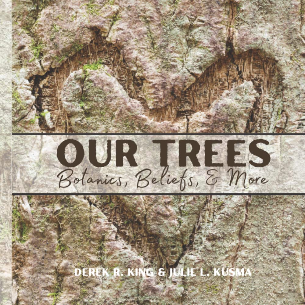 Our Trees: Botanics, Beliefs, & More (Our Education)