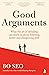 Good Arguments by Bo Seo
