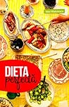 Dieta perfectă
