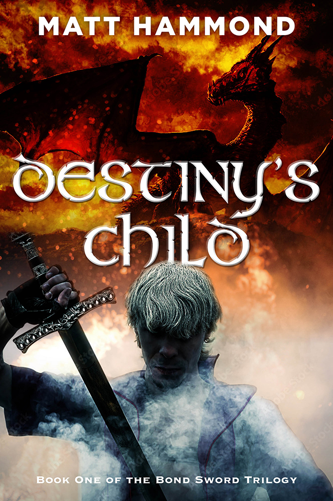 Destiny's Child: Book One of the Bond Sword Trilogy