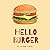 Hello Burger (Hello Food- Recipe Books For Little Foodies)