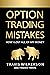 Option Trading Mistakes: Ho...