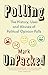 Polling UnPacked: The History, Uses and Abuses of Political Opinion Polls